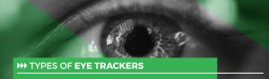 types of eye trackers